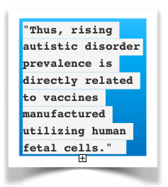 Thus, rising autistic disorder prevalence is directly related to vaccines manufactured utilizing human fetal cells.